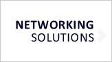Networking solutions